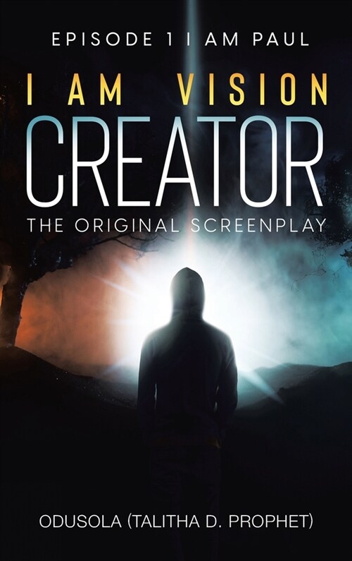 I Am Vision Creator: The Original Screenplay (Hardcover)