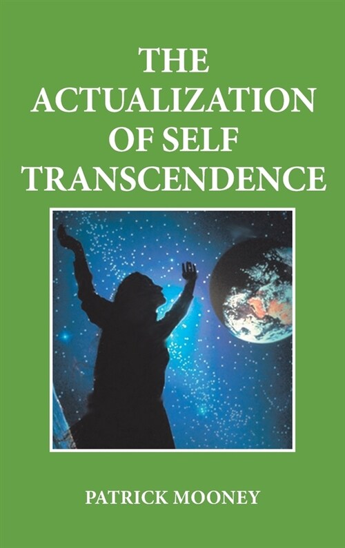 The Actualization of Self Transcendence (Hardcover)