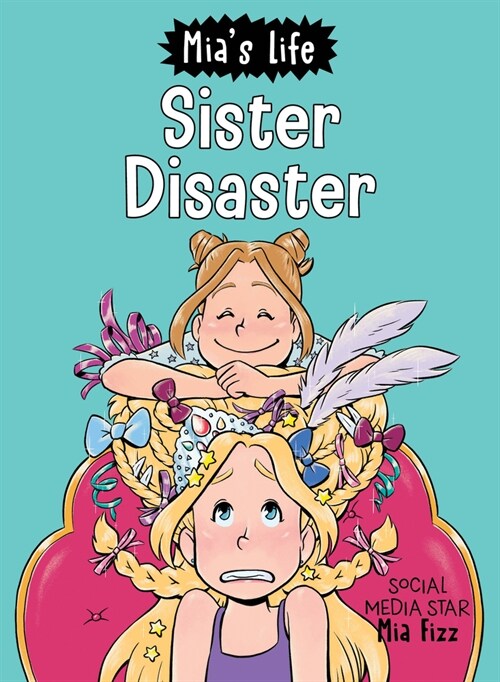 Mias Life: Sister Disaster! (Paperback)
