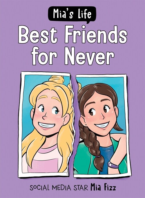 Mias Life: Best Friends for Never (Paperback)