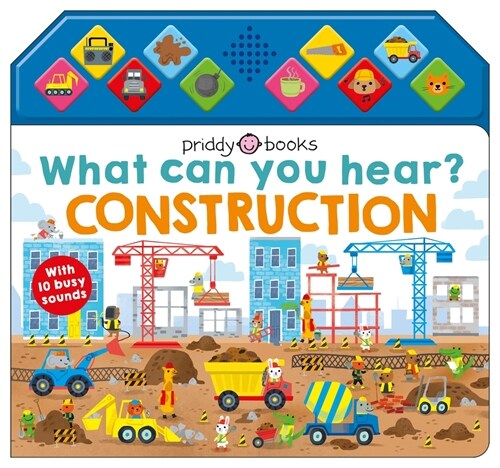 What Can You Hear?: Construction: With 10 Busy Sounds (Board Books)