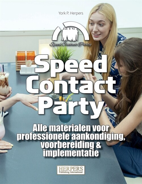 Speed Contact Party Alle materialen voor professionele aankondiging, voorbereiding & implementatie (Paperback)