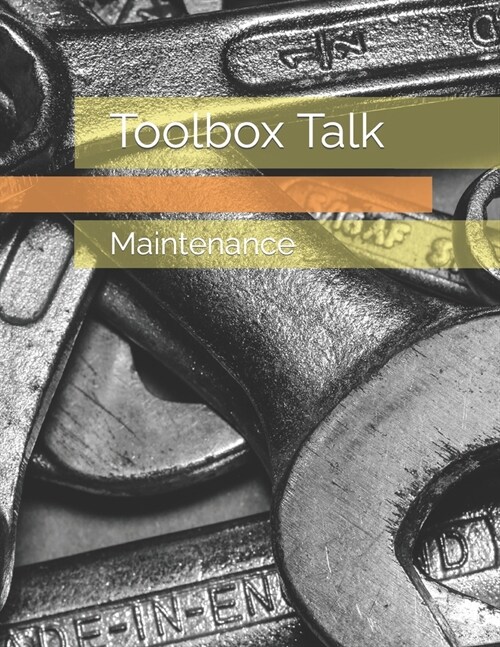 Toolbox Talk: Maintenance (Paperback)