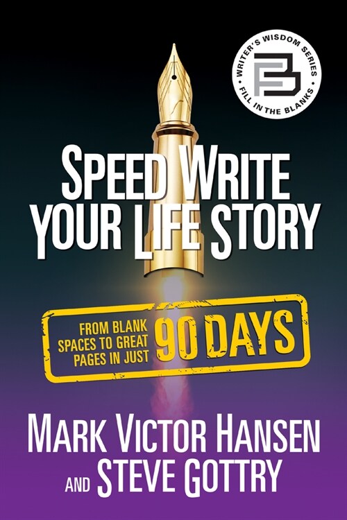 Speed Write Your Life Story: From Blank Spaces to Great Pages in Just 90 Days (Paperback)