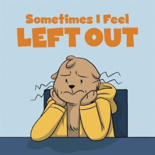 Sometimes I Feel Left Out: English Edition (Paperback)