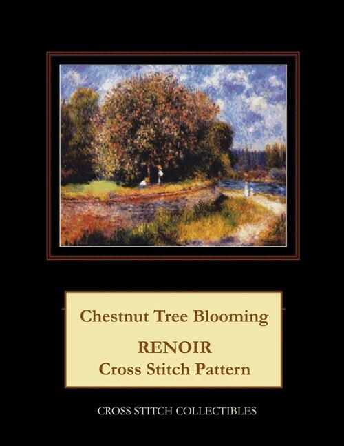 Chestnut Tree Blooming: Renoir Cross Stitch Pattern (Paperback)