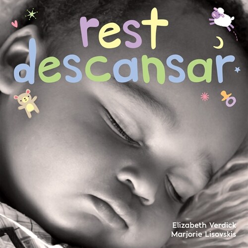 Rest / Descansar: A Board Book about Bedtime/Un Libro de Cart? Sobre La Hora de Descansar (Board Books)