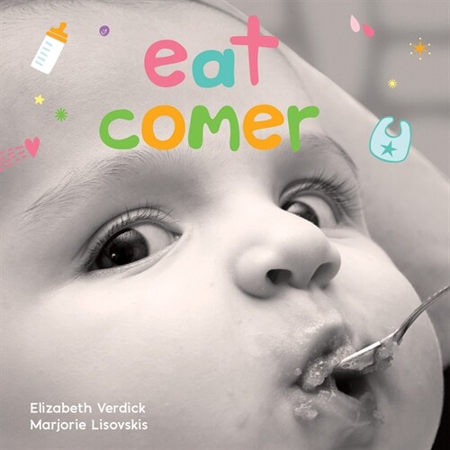 Eat / Comer: A Board Book about Mealtime/Un Libro de Cart? Sobre La Hora de la Comida (Board Books)