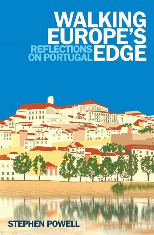 Walking Europes Edge : Reflections on Portugal (Paperback)