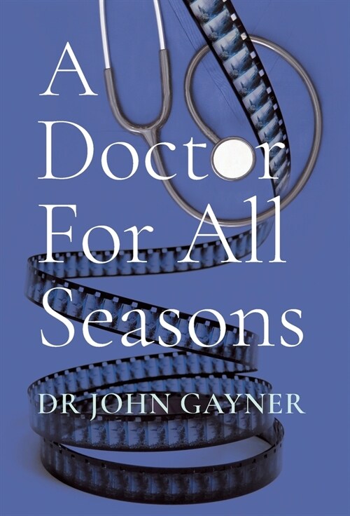 A Doctor For All Seasons (Hardcover)