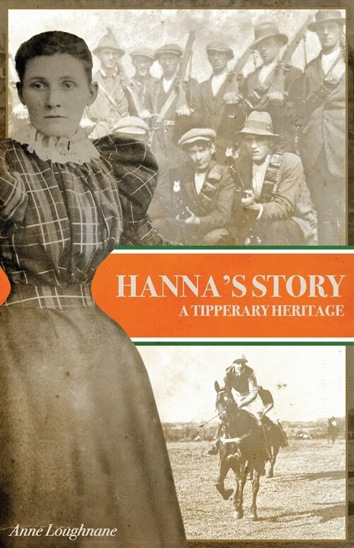 Hannas Story: A Tipperary Heritage (Paperback)