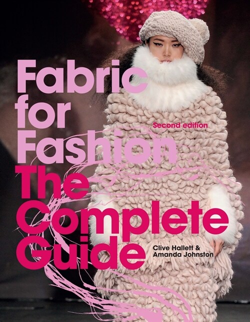 Fabric for Fashion : The Complete Guide Second Edition (Paperback)