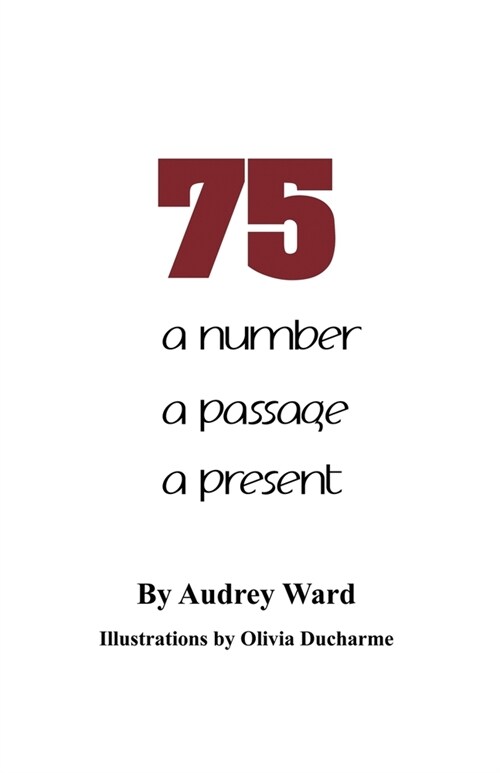 75: a number a passage a present (Paperback)