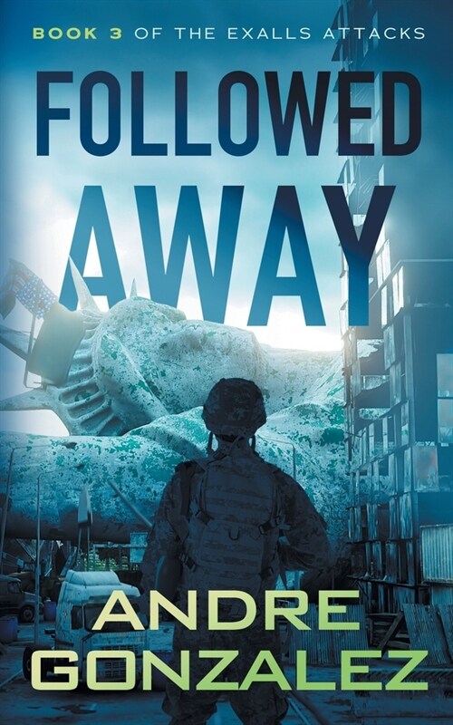 Followed Away (Exalls Attacks, Book 3) (Paperback)