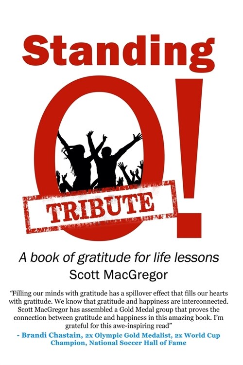 Standing O! Tribute: A Book of Gratitude for Life Lessons (Paperback)