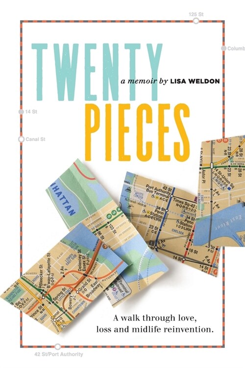 Twenty Pieces: A walk through love, loss and midlife reinvention (Paperback)