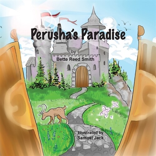 Perushas Paradise: How the Peaceful Kingdom Successfully Dealt with a Bully! (Paperback)