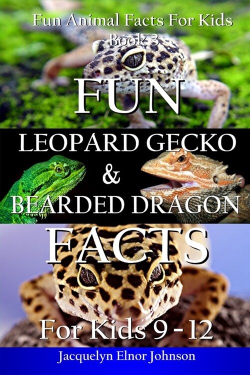 Fun Leopard Gecko and Bearded Dragon Facts for Kids 9-12 (Paperback)