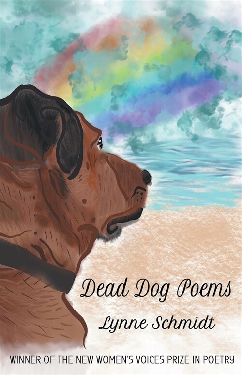 Dead Dog Poems: Winner of the 2020 New Womens Voices Prize in Poetry (Paperback)