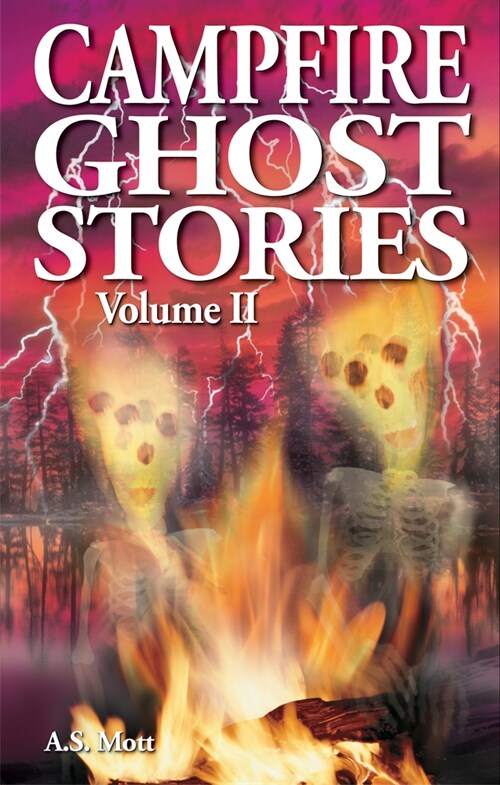 Campfire Ghost Stories: Volume II (Paperback, 2)