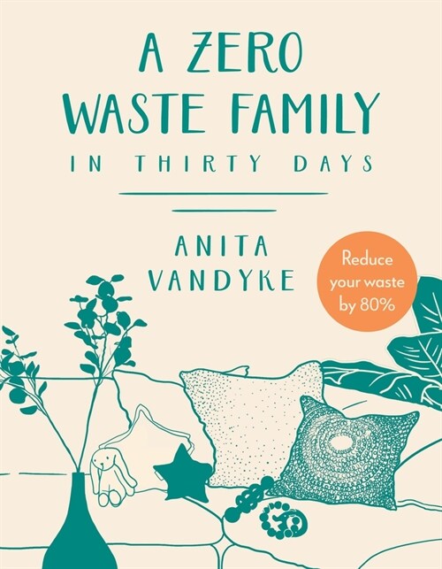 A Zero Waste Family: In Thirty Days (Paperback)