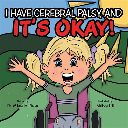 Its Okay!: I Have Cerebral Palsy, And (Paperback)