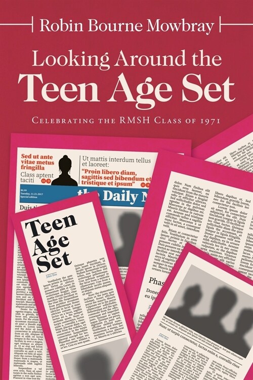 Looking Around the Teen Age Set: Celebrating the Rmsh Class of 1971 (Paperback)