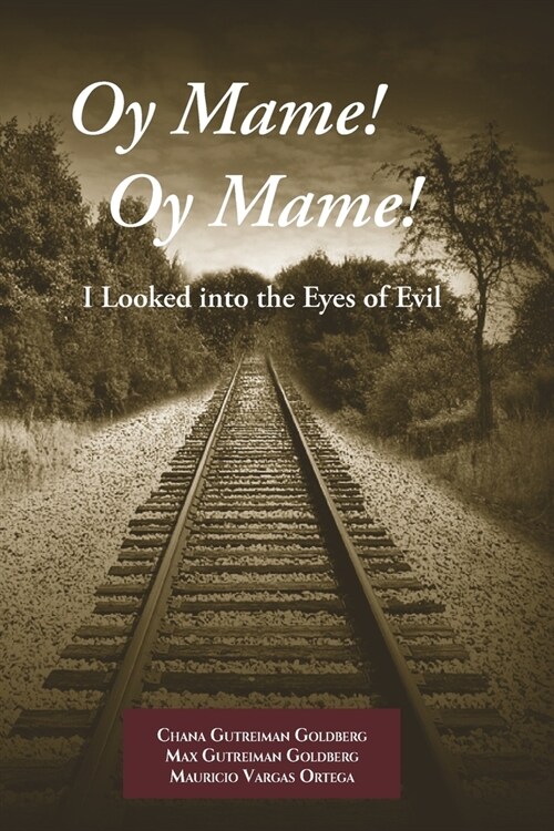 Oy Mame! Oy Mame!: I Looked into the Eyes of Evil (Paperback)