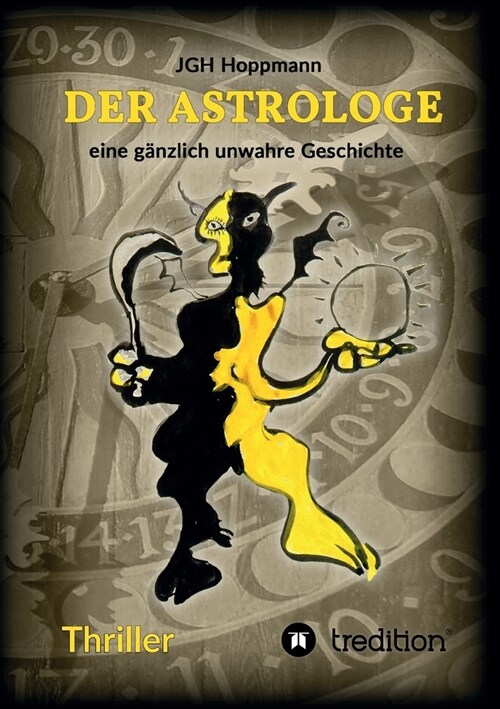 Der Astrologe: eine g?zlich unwahre Geschichte (Paperback)