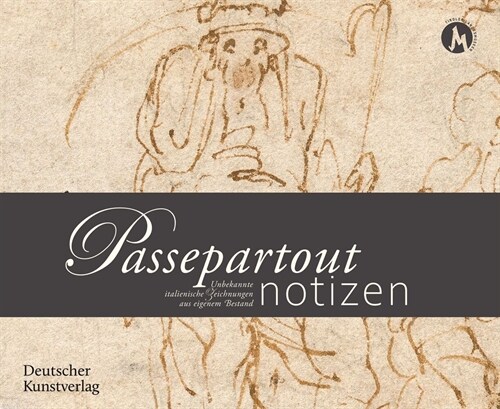 Passepartoutnotizen: Unbekannte Italienische Zeichnungen Aus Eigenem Bestand (Paperback)