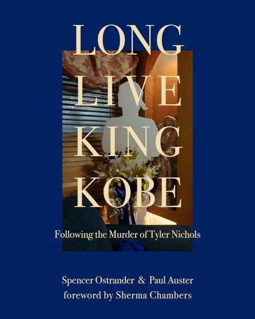 Long Live King Kobe: Following the Murder of Tyler Kobe Nichols (Hardcover)