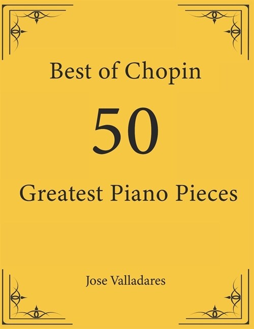 Best of Chopin: 50 Greatest Piano Pieces (Paperback)