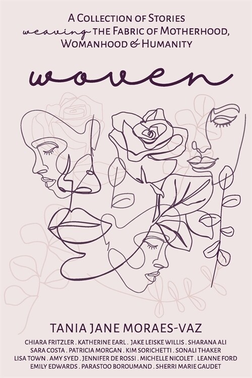 Woven: A Collection of Stories Weaving the Fabric of Motherhood, Womanhood & Humanity (Paperback)