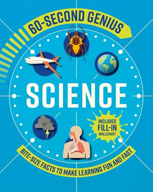 60 Second Genius: Science: Bite-Size Facts to Make Learning Fun and Fast (Paperback)