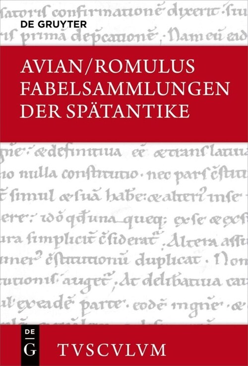 Fabelsammlungen Der Sp?antike: Lateinisch - Deutsch (Hardcover)