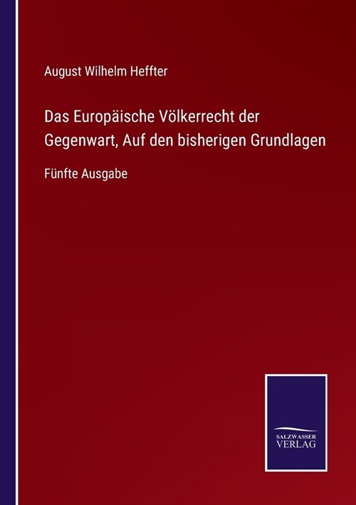 Das Europ?sche V?kerrecht der Gegenwart, Auf den bisherigen Grundlagen: F?fte Ausgabe (Paperback)