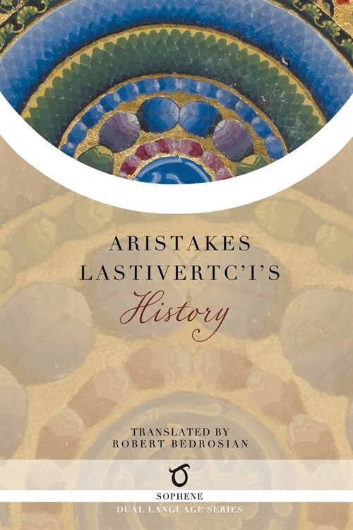Aristakes Lastivertcis History (Paperback)