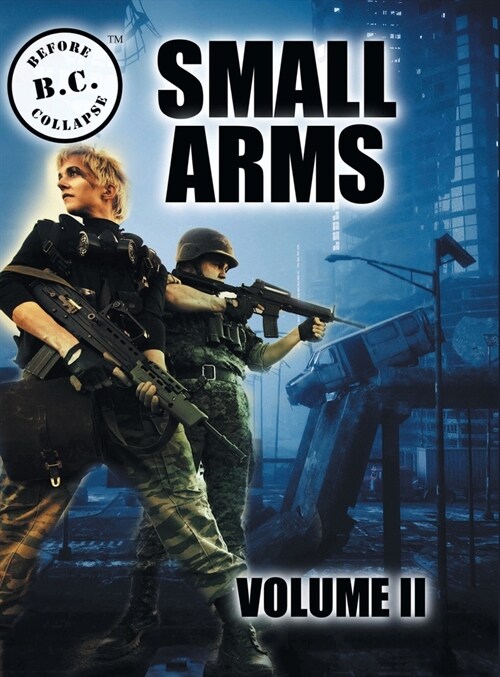 B.C. Before Collapse Small Arms Volume II (Hardcover)