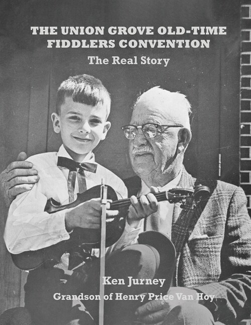 The Union Grove Old-Time Fiddlers Convention: The Real Truth (Paperback)