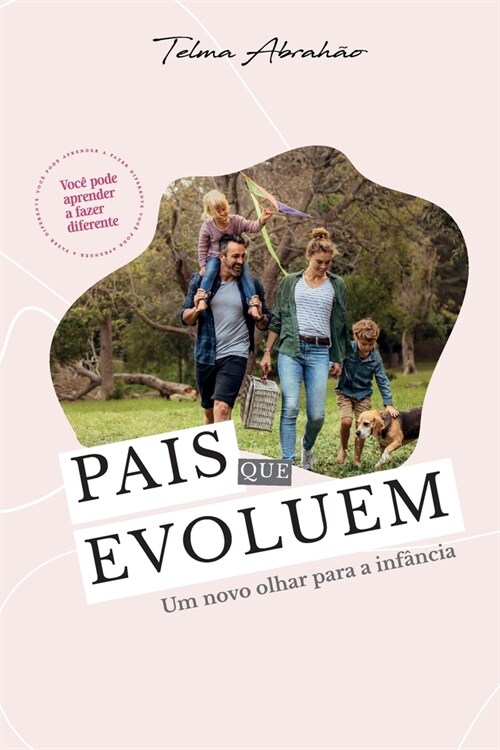 Pais que Evoluem: Um novo olhar para a inf?cia (Paperback)