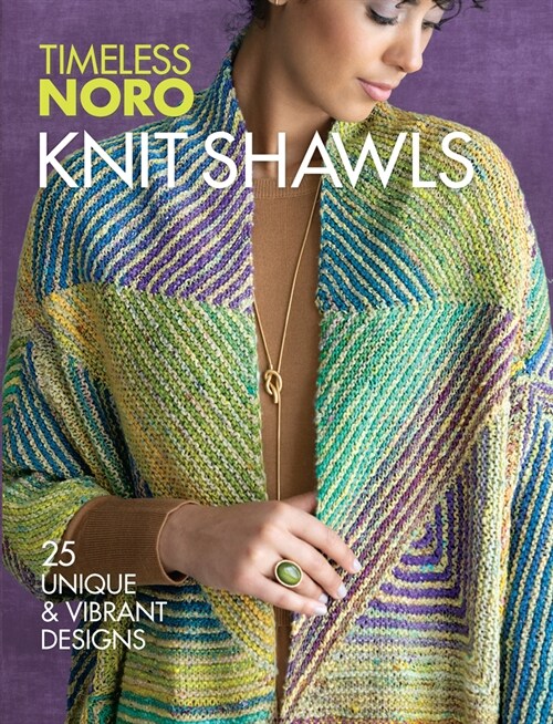 Knit Shawls: 25 Unique & Vibrant Designs (Paperback)