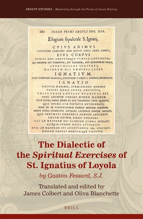 The Dialectic of the Spiritual Exercises of St. Ignatius of Loyola: By Gaston Fessard S.J. (Hardcover)