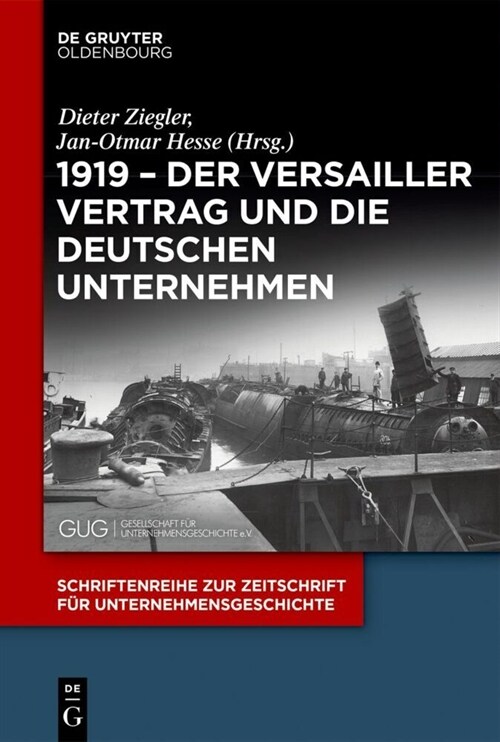 1919 - Der Versailler Vertrag Und Die Deutschen Unternehmen (Paperback)
