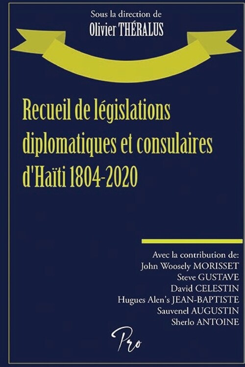 Recueil de l?islations diplomatiques et consulaires dHa?i 1804-2020 (Paperback)