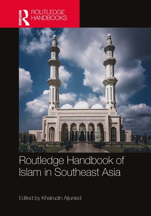 Routledge Handbook of Islam in Southeast Asia (Hardcover, 1)