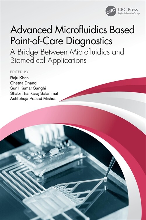 Advanced Microfluidics Based Point-of-Care Diagnostics : A Bridge Between Microfluidics and Biomedical Applications (Hardcover)
