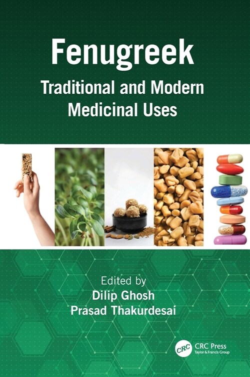 Fenugreek : Traditional and Modern Medicinal Uses (Hardcover)