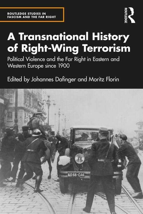 A Transnational History of Right-Wing Terrorism : Political Violence and the Far Right in Eastern and Western Europe since 1900 (Paperback)