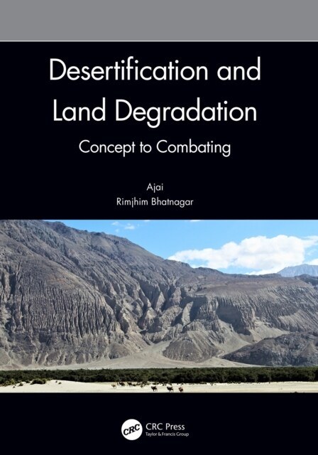 Desertification and Land Degradation: Concept to Combating (Hardcover)