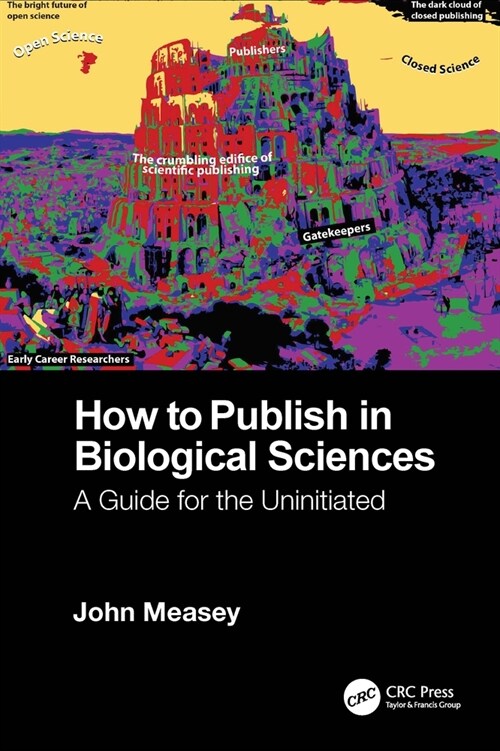 How to Publish in Biological Sciences : A Guide for the Uninitiated (Hardcover)